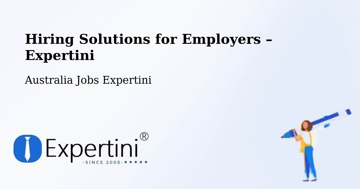 Hiring Solutions for Employers in St Leonards - St Leonards, Australia Jobs Expertini